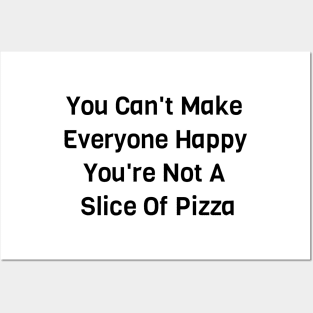 You Are Not A Slice Of Pizza Posters and Art